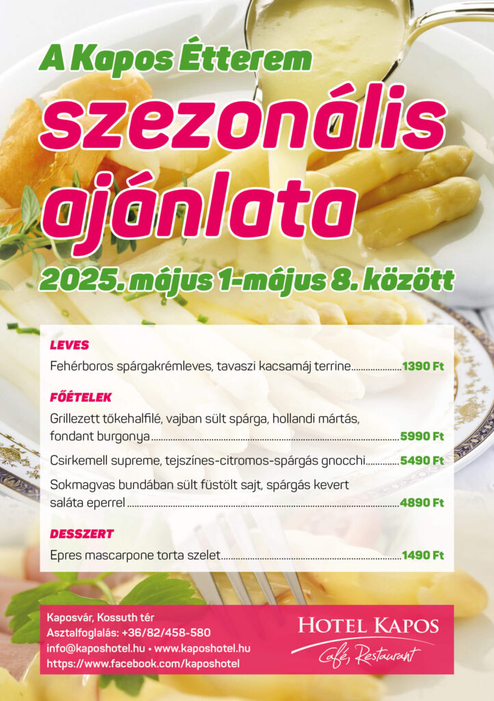Kapos Étterem Spárga napok 2025. május 1 - május 8. között