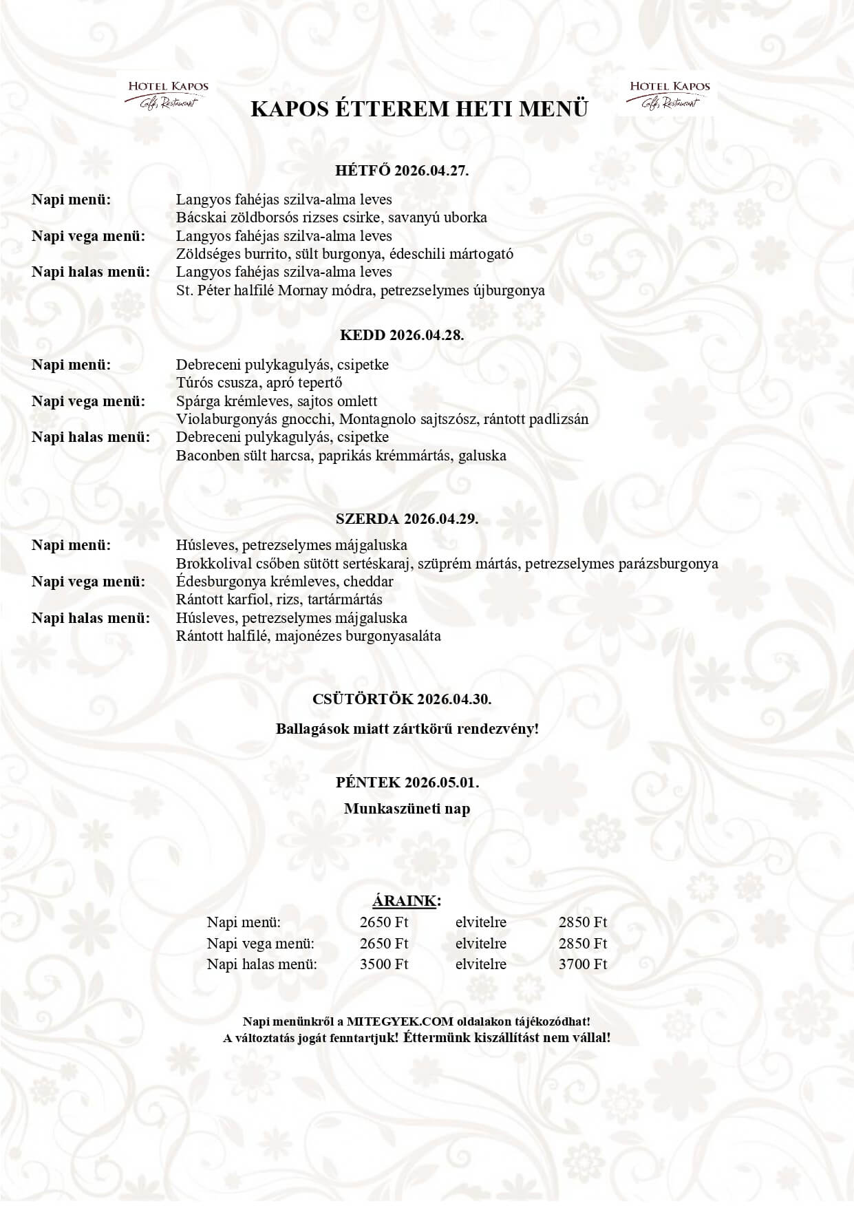 Kapos Étterem 18. heti menü. Érvényes: 2026. 04. 27. - 2026. 05. 01-ig