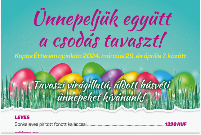 Kapos Étterem húsvéti ajánlata 2024. március 29 - április 7. között